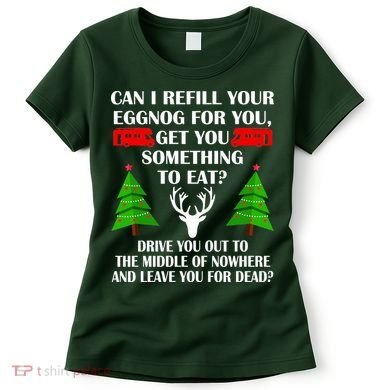 Christmas Vacation Quote Left For Dead Women's T-Shirt
