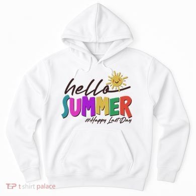 Cute Hello Summer #Happy Last Day Hoodie