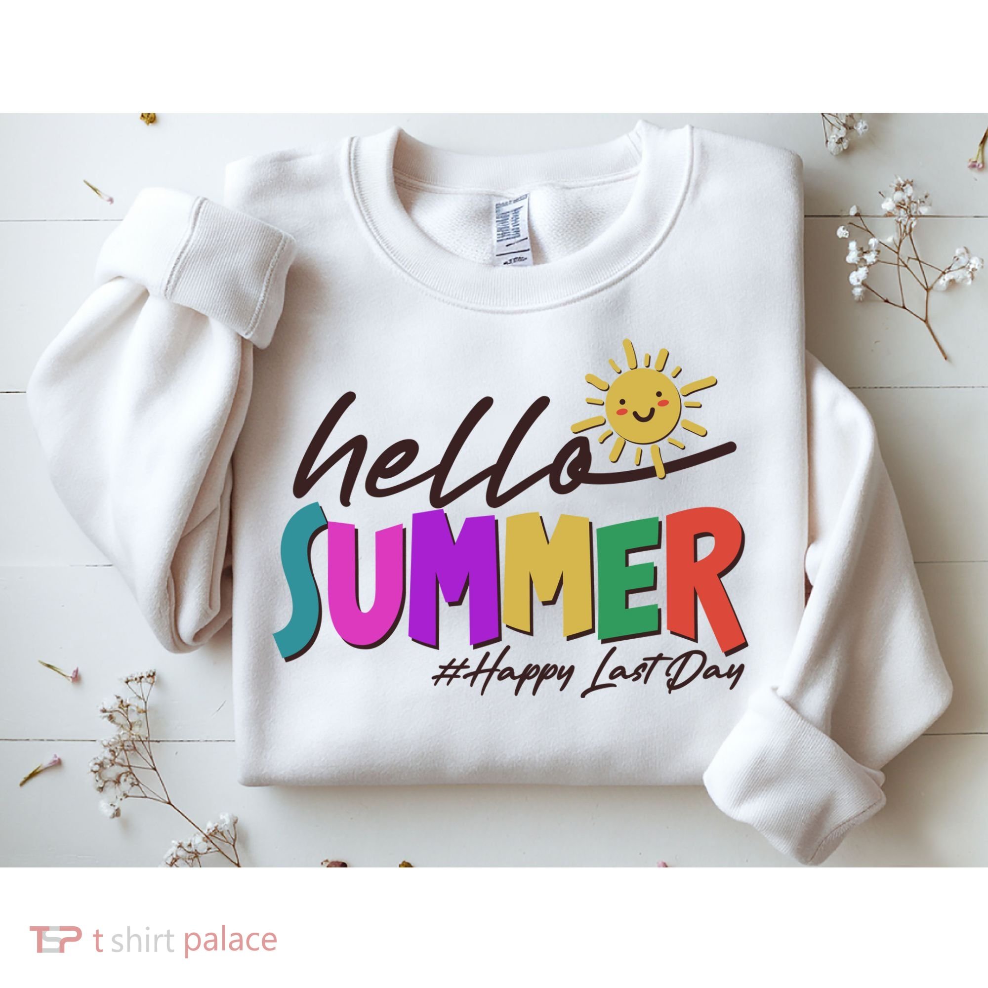 Cute Hello Summer #Happy Last Day Sweatshirt