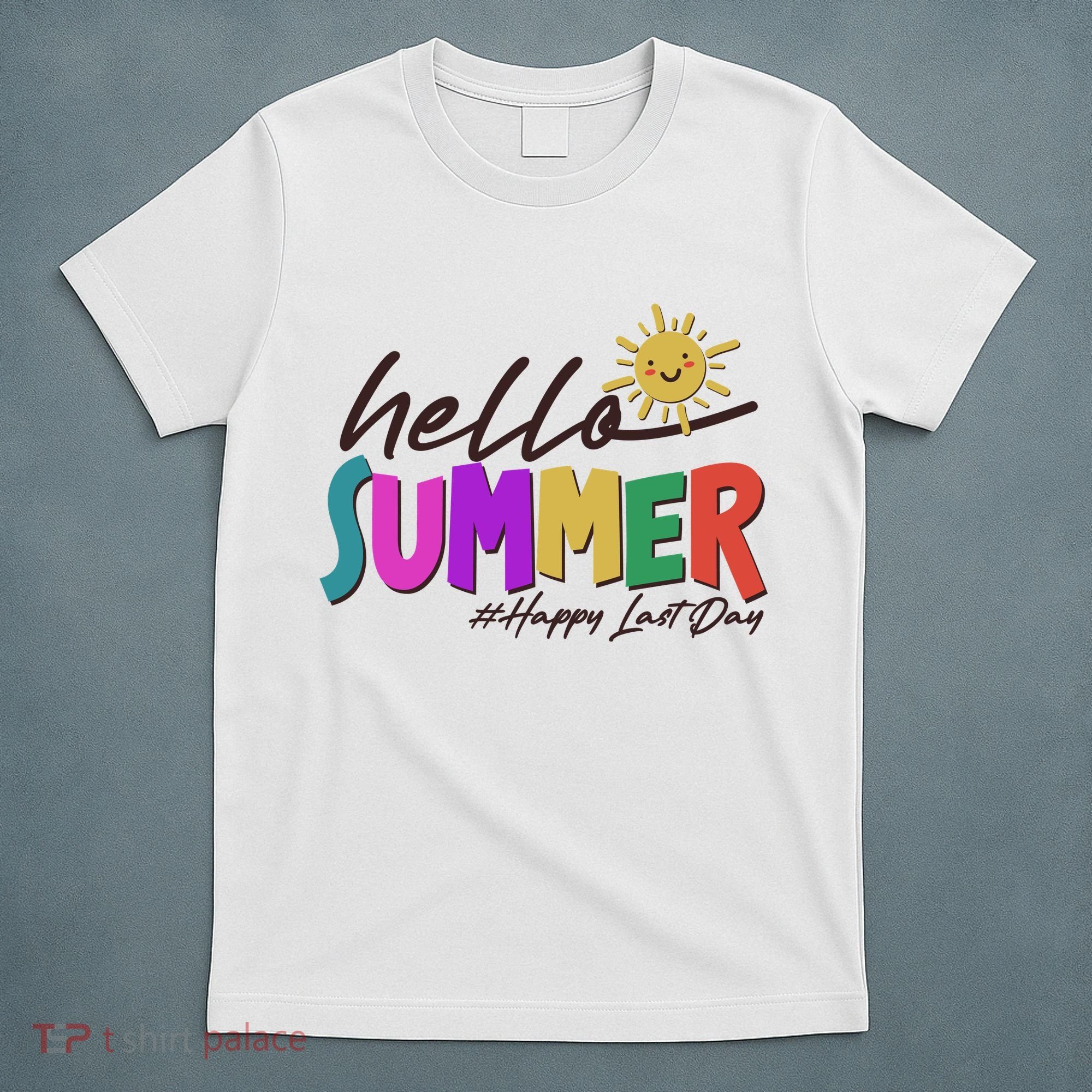 Cute Hello Summer #Happy Last Day T-Shirt