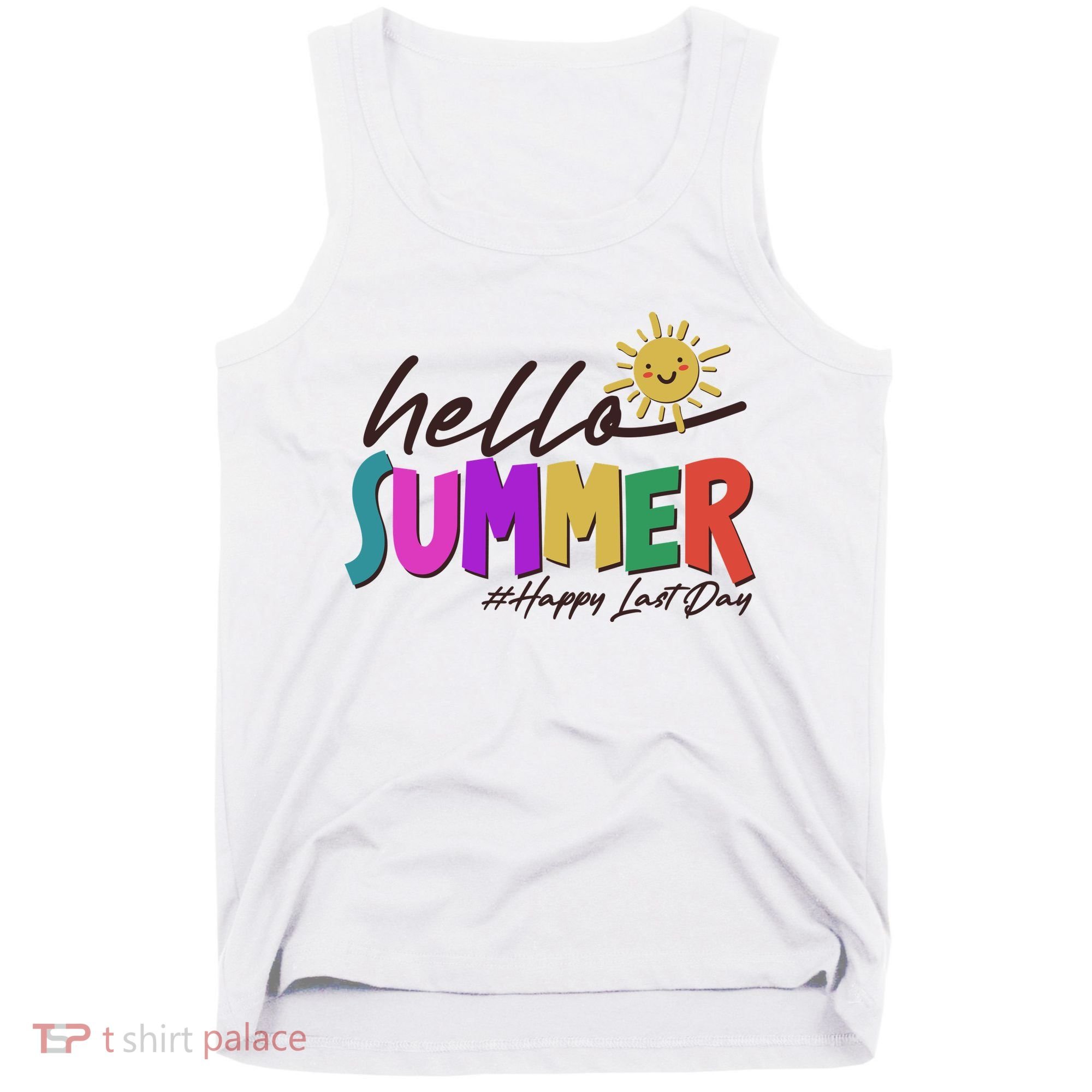 Cute Hello Summer #Happy Last Day Tank Top
