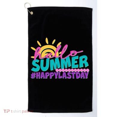 Cute Hello Summer #Happy Last Day Golf Towel