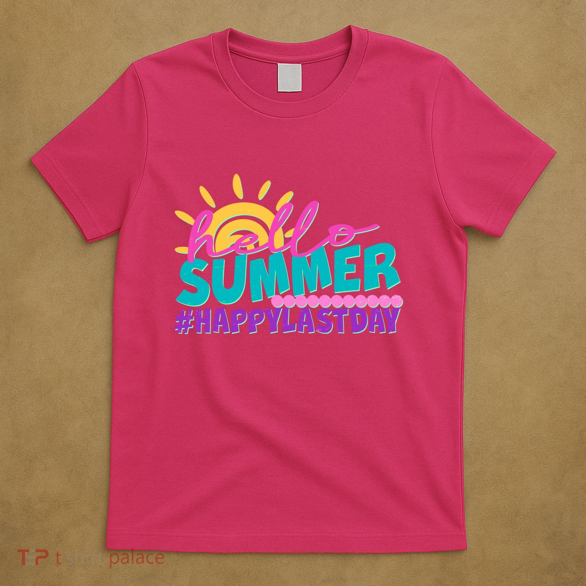 Cute Hello Summer #Happy Last Day T-Shirt