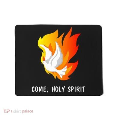 Come Holy Spirit Mousepad