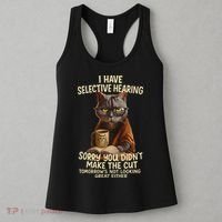 Cat Have Selective Hearing You Didnt Make Cut Funny 0lz3li Women's Tank Top thumb 3
