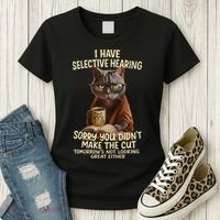 Cat Have Selective Hearing You Didnt Make Cut Funny 0lz3li Women's T-Shirt thumb 3