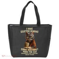 Cat Have Selective Hearing You Didnt Make Cut Funny 0lz3li Tote Bag thumb 0