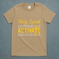 Christian Holy Spirit Activate Religious Jesus Saying Quote T-Shirt thumb 5