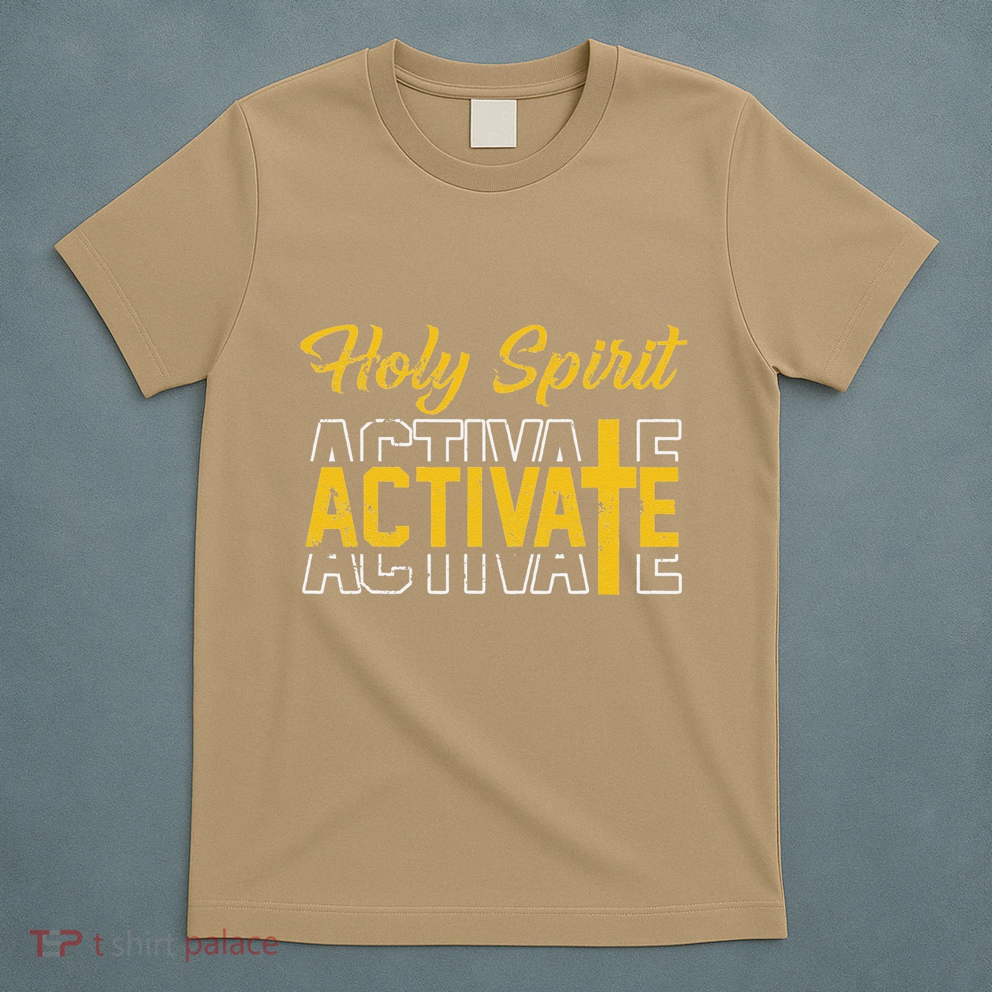 Christian Holy Spirit Activate Religious Jesus Saying Quote T-Shirt