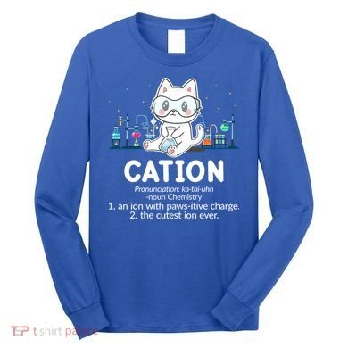 Chemistry Humor Science Teacher Cat Pun Cation Gift Long Sleeve Shirt