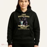 Cat Have Selective Hearing You Didnt Make Cut Funny Hoodie thumb 5