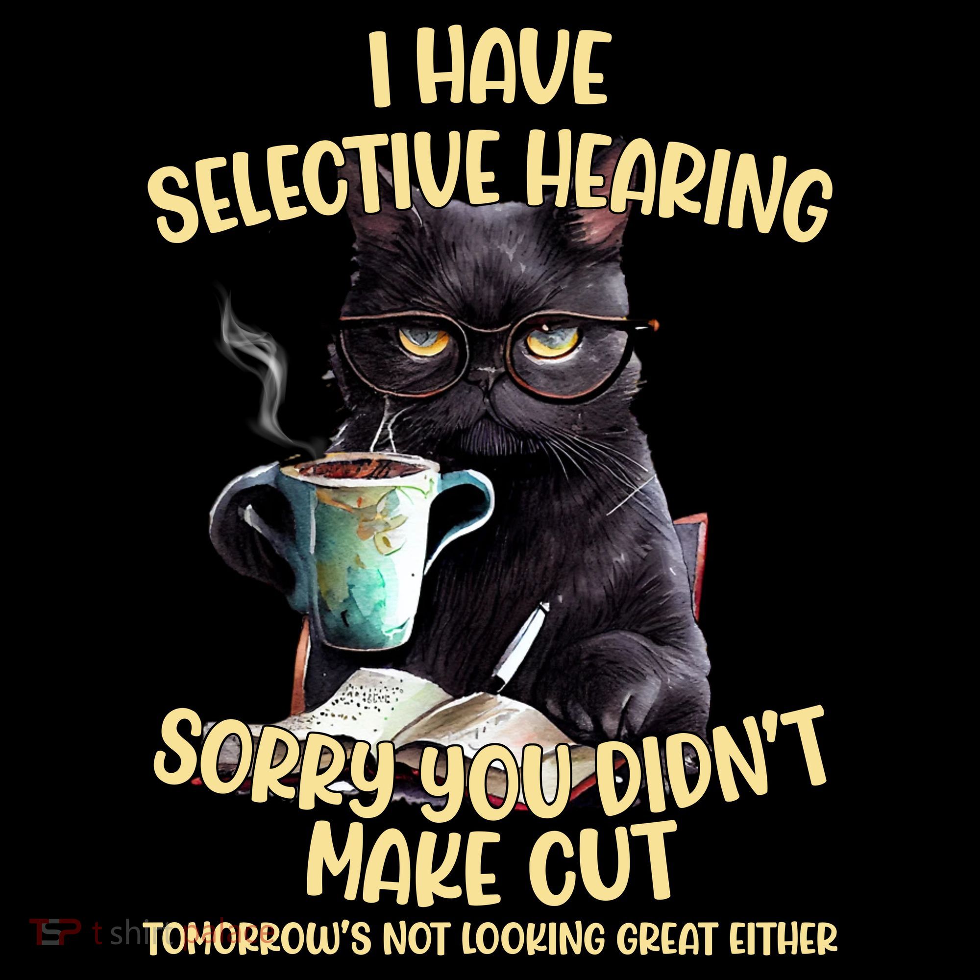 Cat Have Selective Hearing You Didnt Make Cut Funny Hoodie