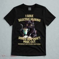 Cat Have Selective Hearing You Didnt Make Cut Funny T-Shirt thumb 5