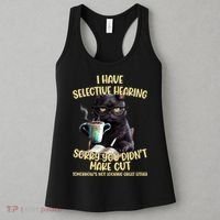 Cat Have Selective Hearing You Didnt Make Cut Funny Women's Tank Top thumb 3