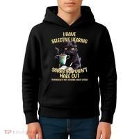 Cat Have Selective Hearing You Didnt Make Cut Funny Kids Hoodie thumb 4
