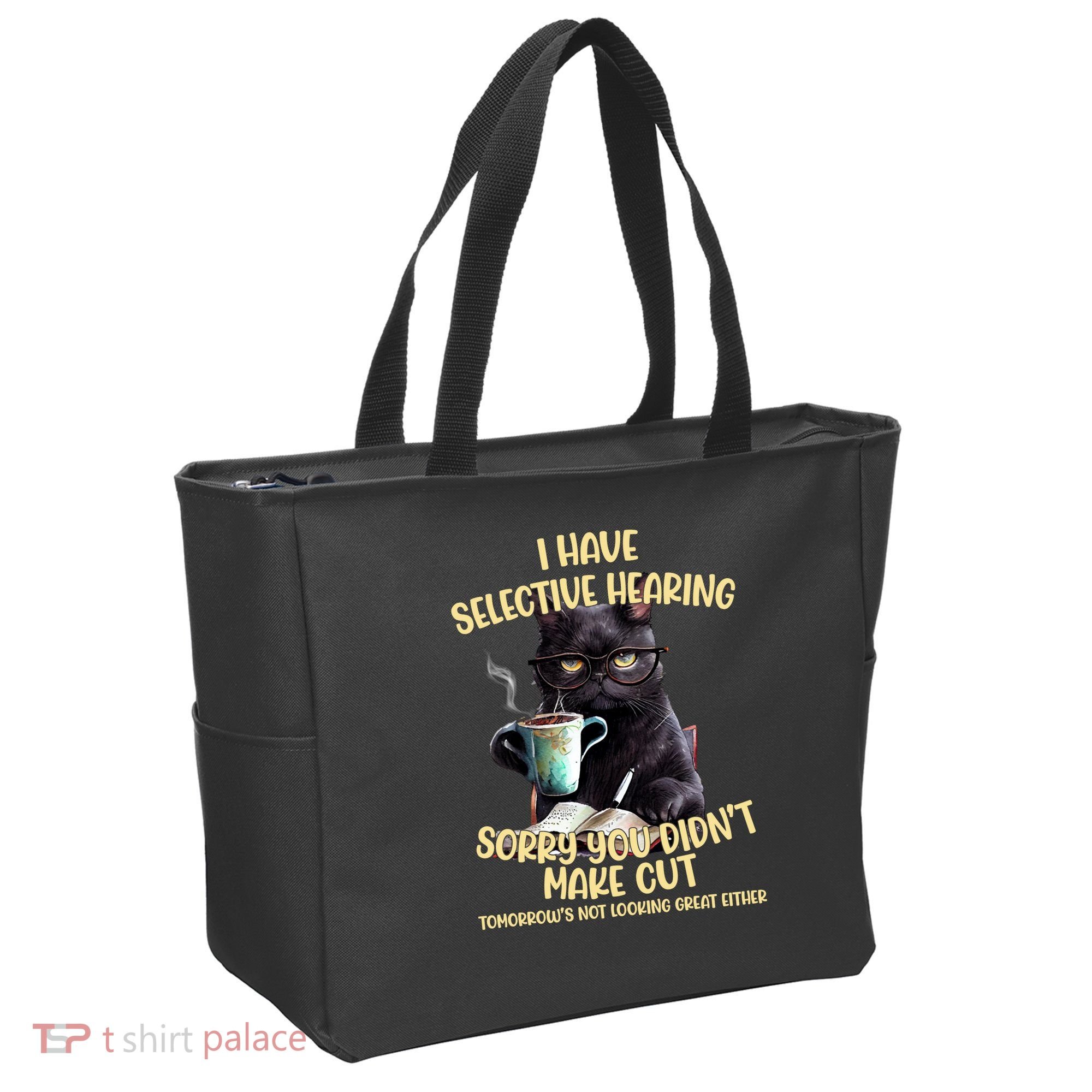 Cat Have Selective Hearing You Didnt Make Cut Funny Tote Bag