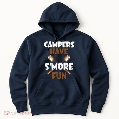 Campers Have Smore Fun Campfire Camping Gift Hoodie