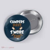 Campers Have Smore Fun Campfire Camping Gift Button thumb 0