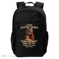 Cat Have Selective Hearing You Didnt Make Cut Funny Saying Backpack thumb 0