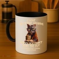 Cat Have Selective Hearing You Didnt Make Cut Funny Saying Coffee Mug thumb 4
