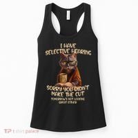 Cat Have Selective Hearing You Didnt Make Cut Funny Saying Women's Tank Top thumb 0