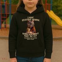 Cat Have Selective Hearing You Didnt Make Cut Funny Saying Kids Hoodie thumb 3