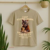 Cat Have Selective Hearing You Didnt Make Cut Funny Saying T-Shirt thumb 2