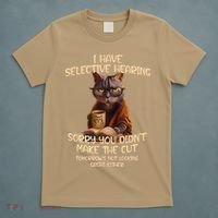 Cat Have Selective Hearing You Didnt Make Cut Funny Saying T-Shirt thumb 5