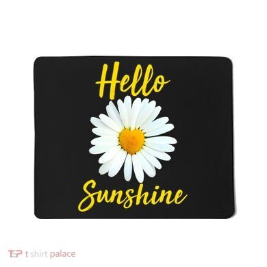 Cute Hello Sunshine Heart Daisy Flower Mousepad