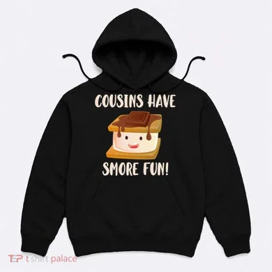 Cousins Have Smore Fun Hoodie