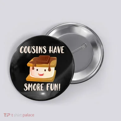 Cousins Have Smore Fun Button