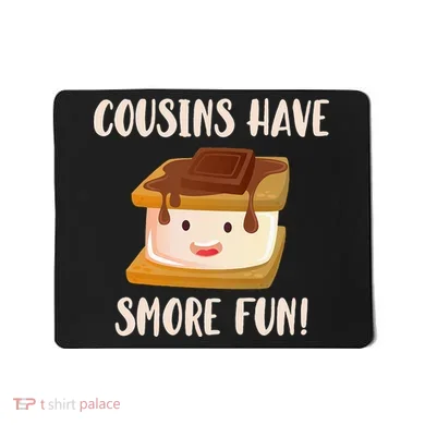 Cousins Have Smore Fun Mousepad