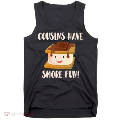 Cousins Have Smore Fun Tank Top