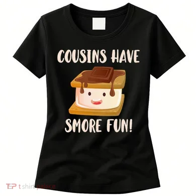 Cousins Have Smore Fun Women's T-Shirt