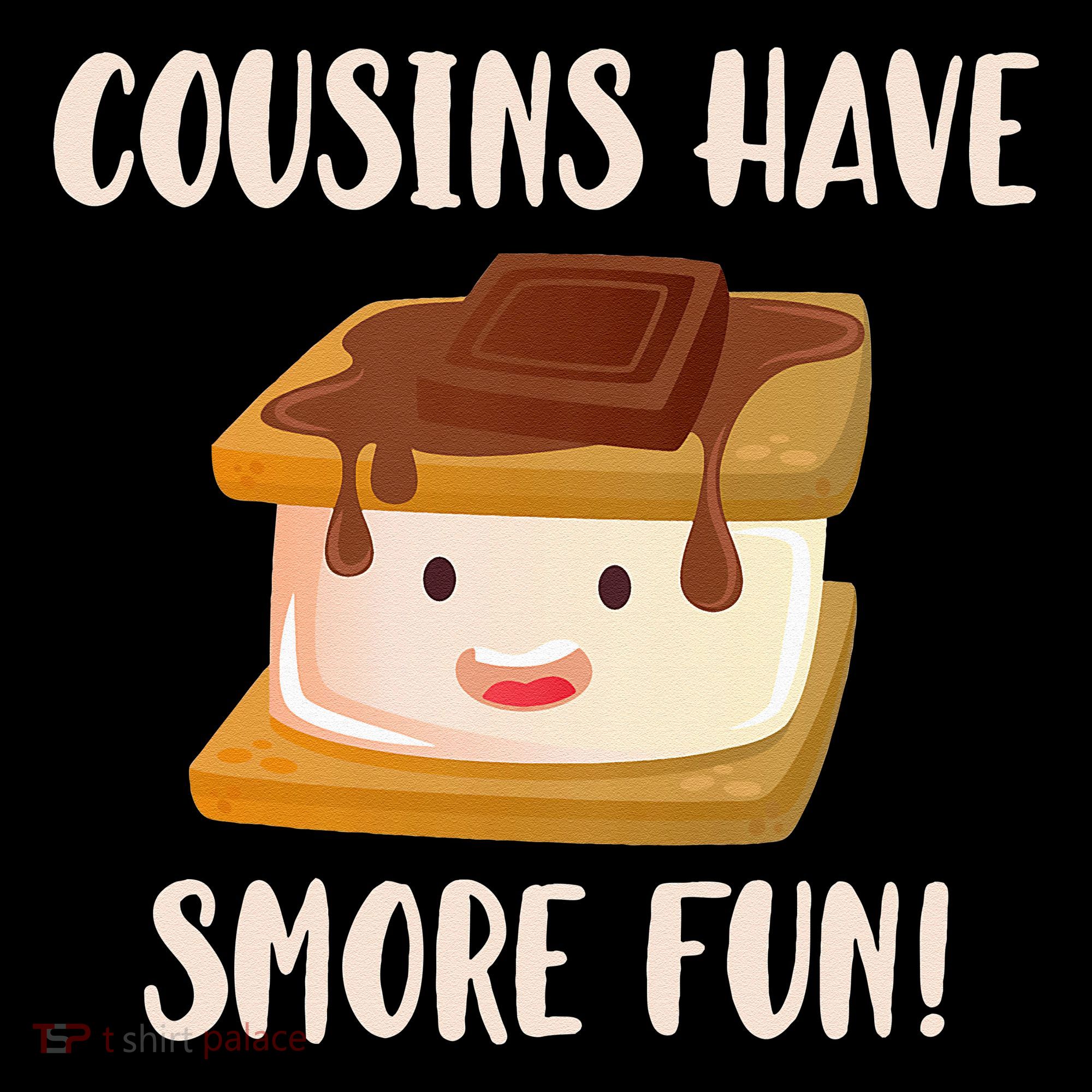 Cousins Have Smore Fun Women's T-Shirt