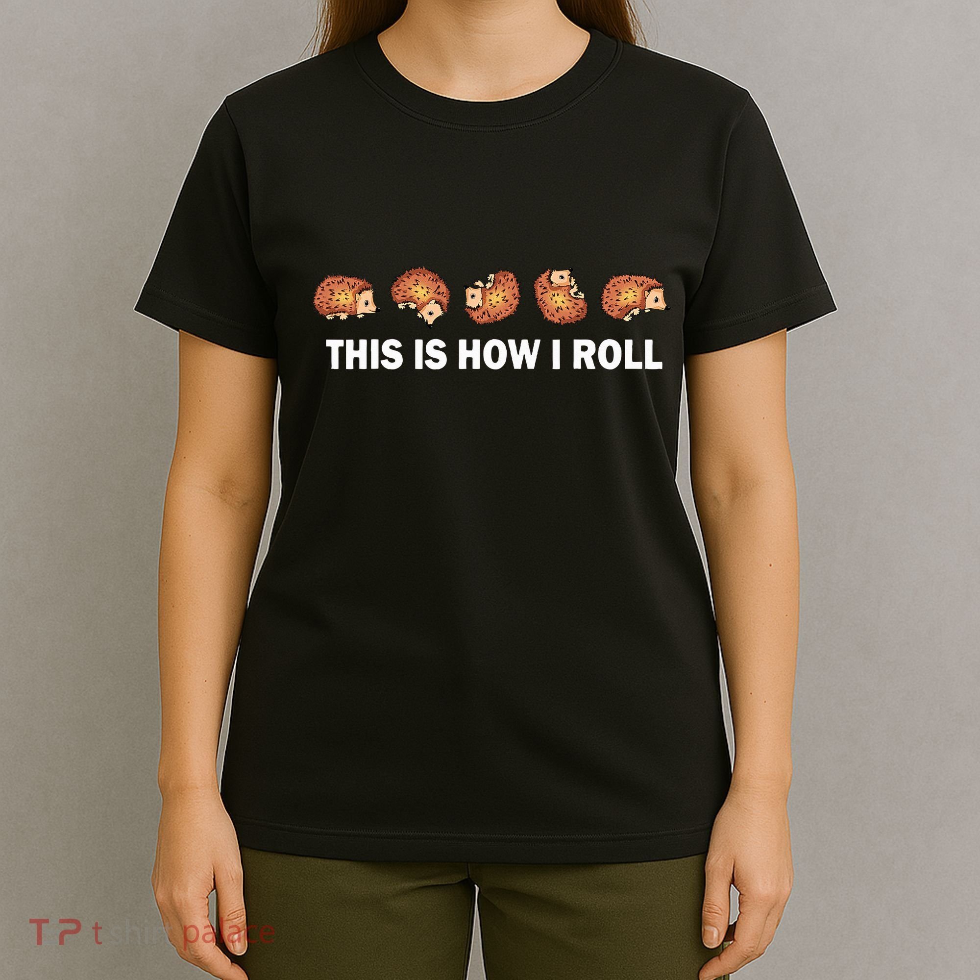 Cute Hedgehog This Is How I Roll Hedgehog T-Shirt