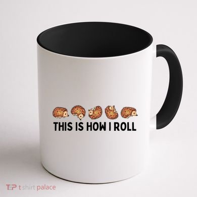 Cute Hedgehog This Is How I Roll Hedgehog Coffee Mug back