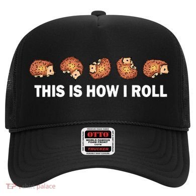 Cute Hedgehog This Is How I Roll Hedgehog Hat