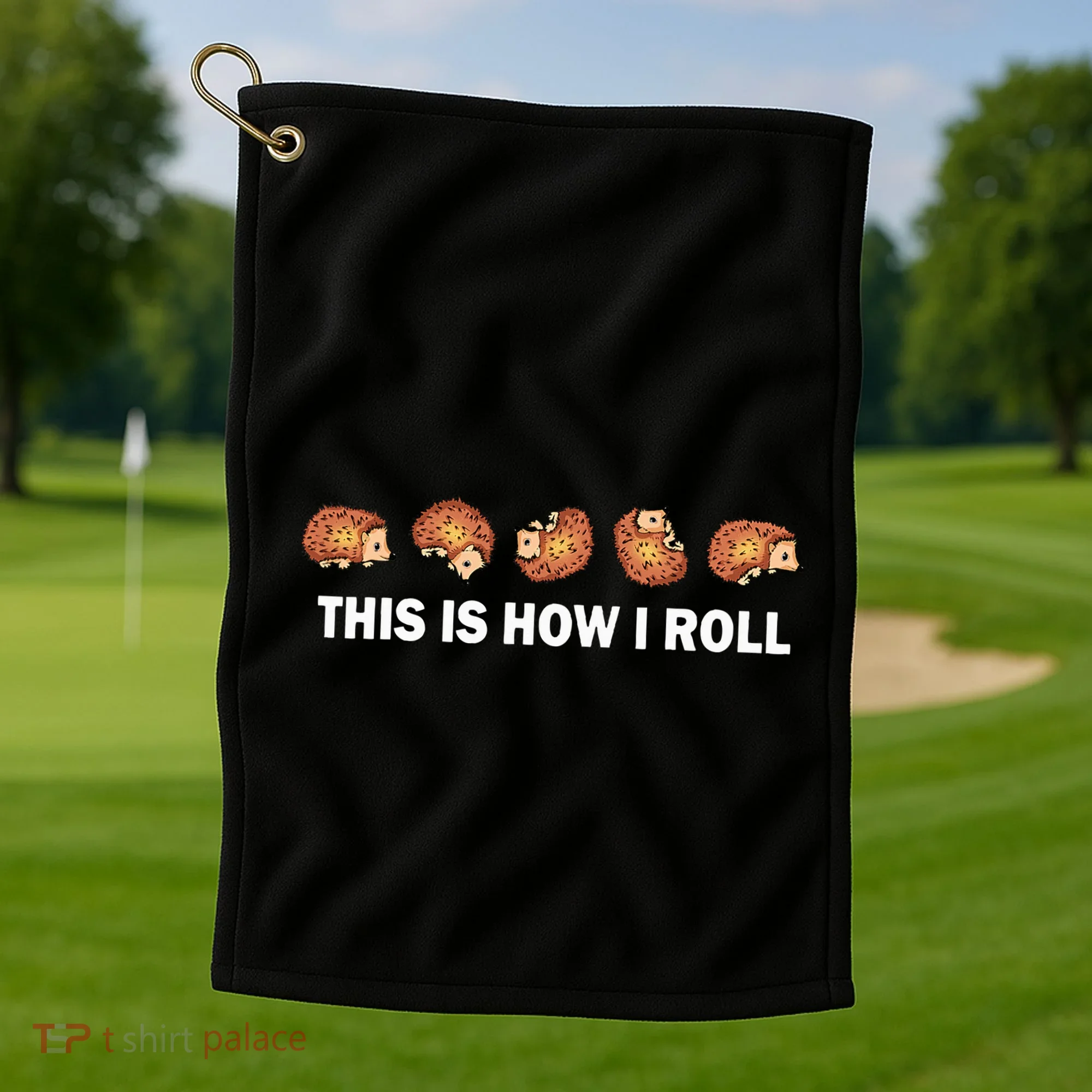 Cute Hedgehog This Is How I Roll Hedgehog Golf Towel
