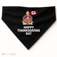 Canadian Happy Thanksgiving EH? Funny Turkey Dinner USA-Made Doggie Bandana thumb 0