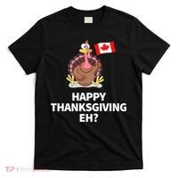 Canadian Happy Thanksgiving EH? Funny Turkey Dinner T-Shirt thumb 0
