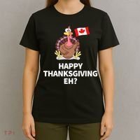 Canadian Happy Thanksgiving EH? Funny Turkey Dinner T-Shirt thumb 4
