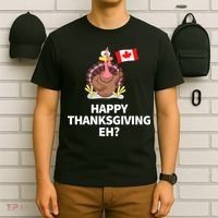 Canadian Happy Thanksgiving EH? Funny Turkey Dinner T-Shirt thumb 6