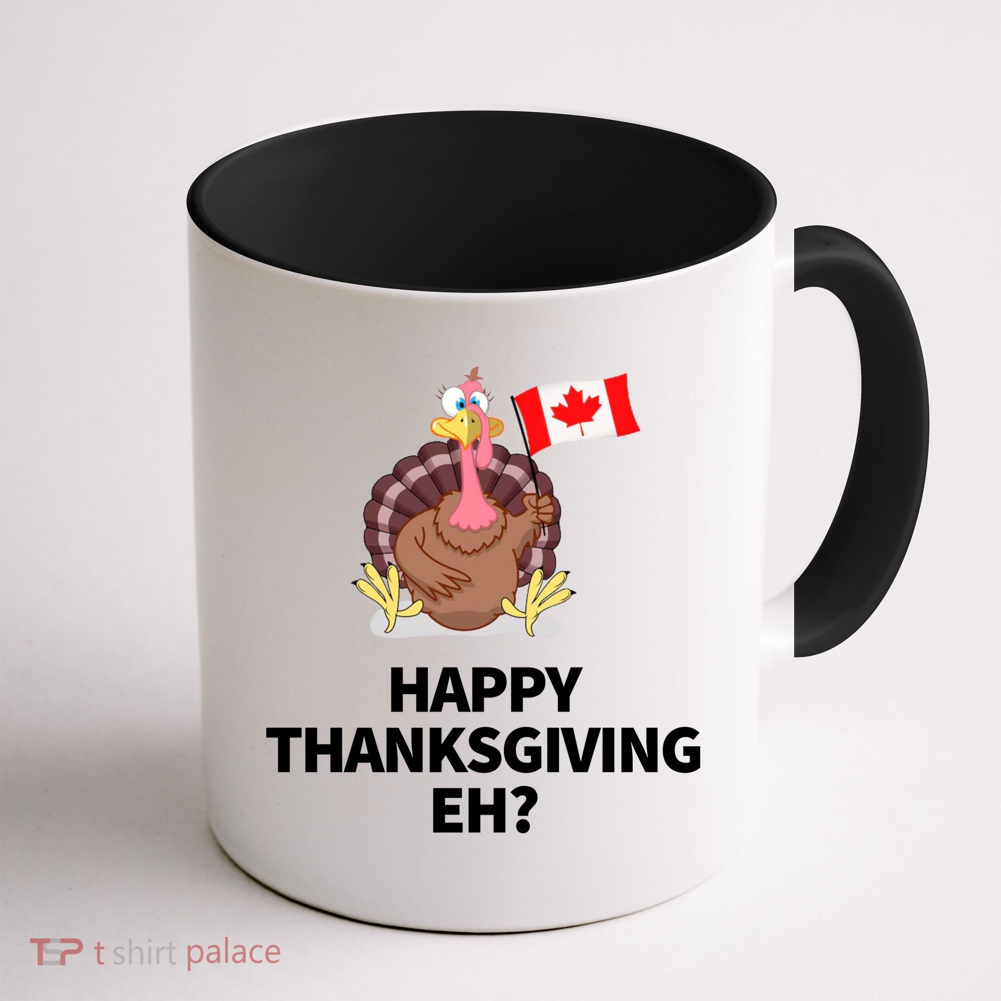 Canadian Happy Thanksgiving EH? Funny Turkey Dinner Coffee Mug