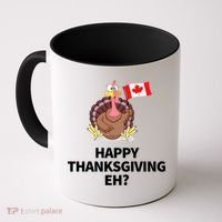 Canadian Happy Thanksgiving EH? Funny Turkey Dinner Coffee Mug thumb 0