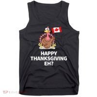 Canadian Happy Thanksgiving EH? Funny Turkey Dinner Tank Top thumb 0