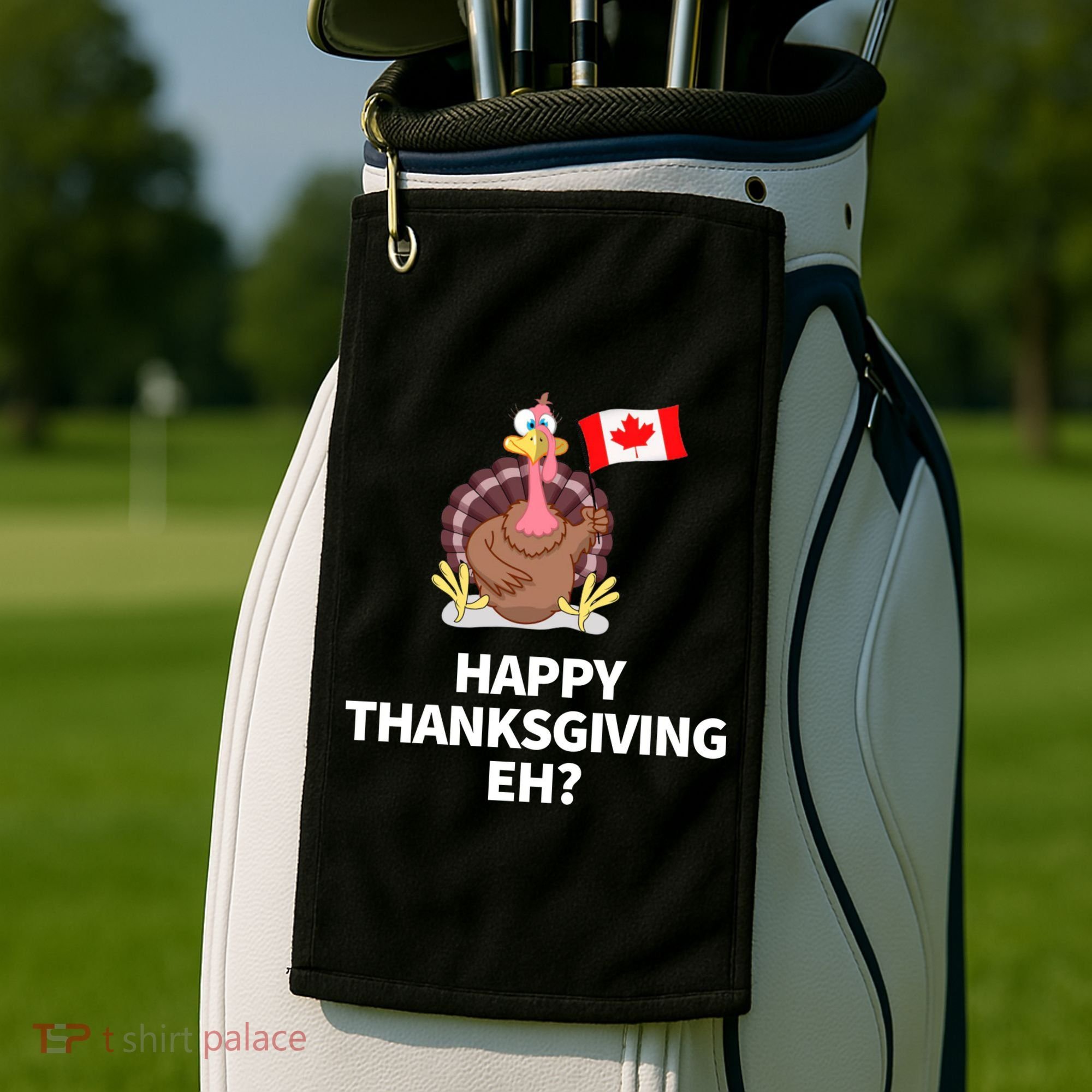 Canadian Happy Thanksgiving EH? Funny Turkey Dinner Golf Towel