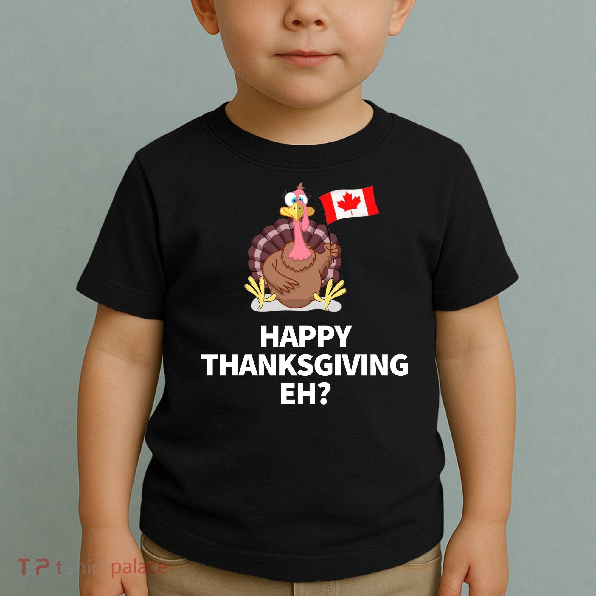 Canadian Happy Thanksgiving EH? Funny Turkey Dinner Toddler T-Shirt