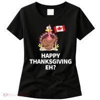 Canadian Happy Thanksgiving EH? Funny Turkey Dinner Women's T-Shirt thumb 0