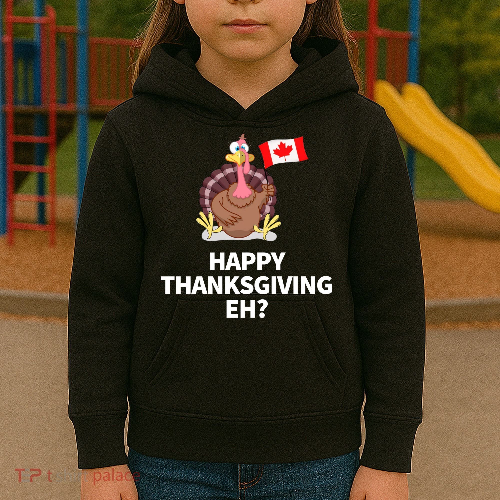 Canadian Happy Thanksgiving EH? Funny Turkey Dinner Kids Hoodie